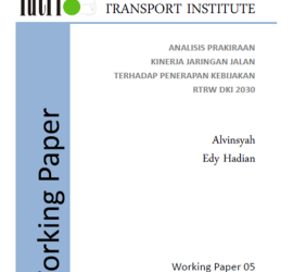 ANALISIS PRAKIRAAN KINERJA JARINGAN JALAN TERHADAP PENERAPAN KEBIJAKAN RTRW DKI 2030,IUTRI